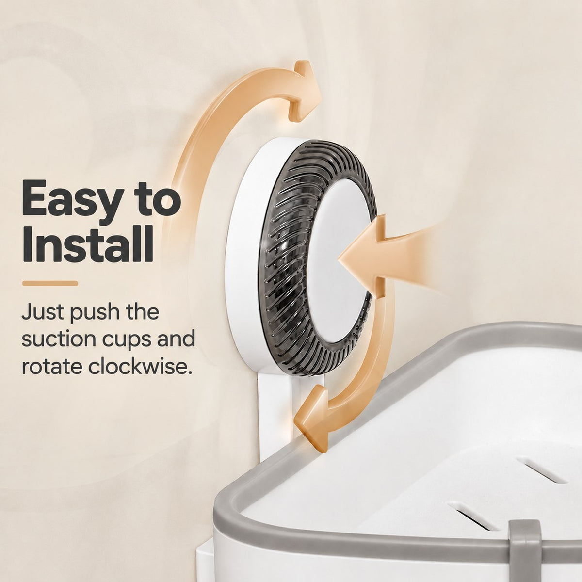 Easy to install: push the suction cup and rotate clockwise